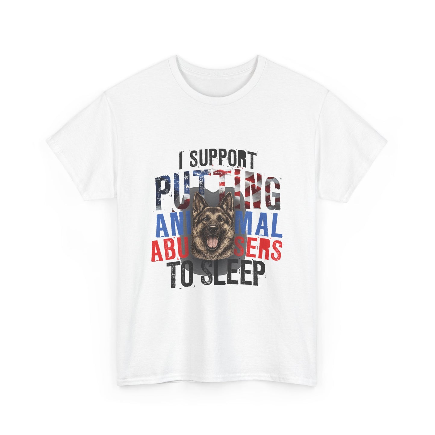 T-Shirt — "I Support Putting Animal Abusers to Sleep" Graphic Tee (Dog Rescue/Advocate)
