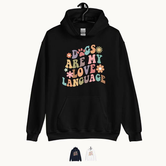 Dogs are My Love Language Hoodie