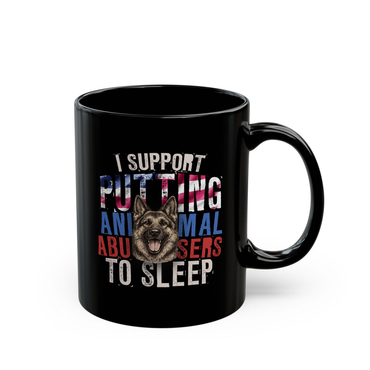 I Support Putting Animal Abusers To Sleep Mug - America 250th Limited Edition