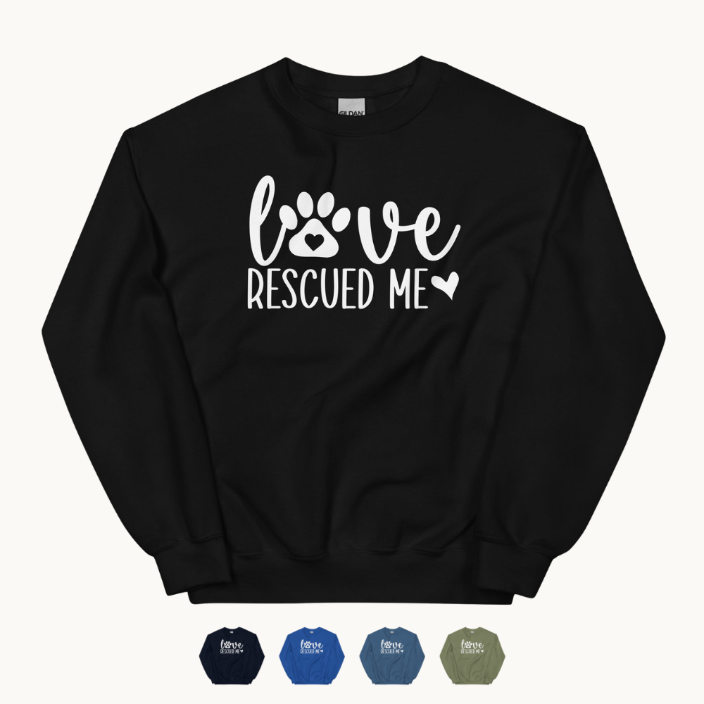 Love Rescued Me Unisex Sweatshirt