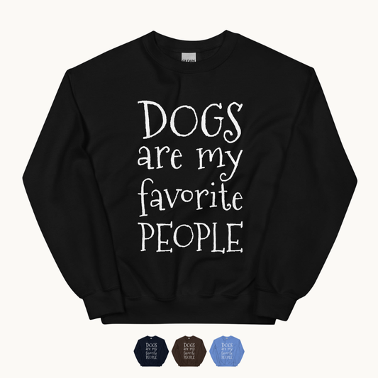 Dogs Are My Favorite People Sweatshirt