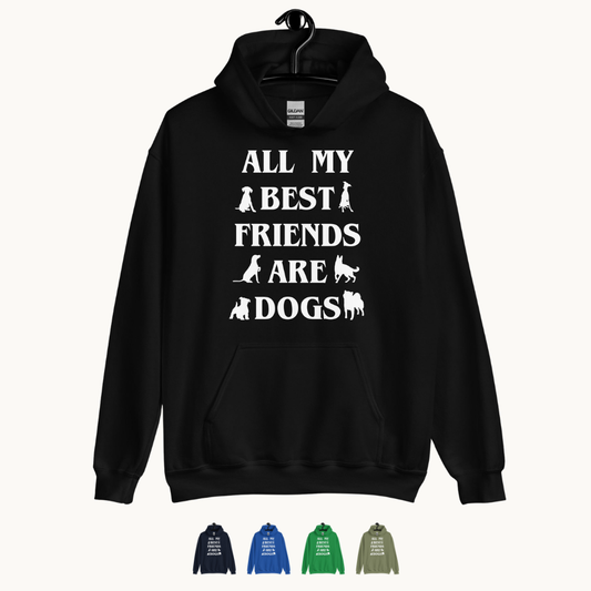 All My Best Friends are Dogs Hoodie